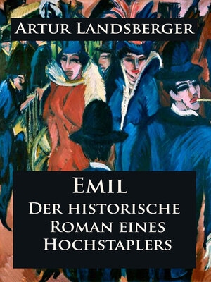 cover image of Emil--Der historische Roman eines Hochstaplers